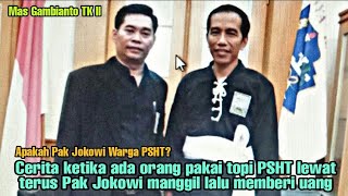 Apakah Bapak Presiden Jokowi Warga PSHT? ini jawaban Pelatihnya??