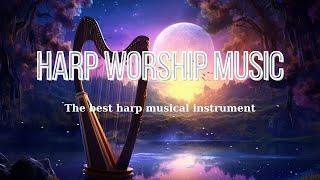 8 Hour | Harp worship music - Meditation music, relaxing music
