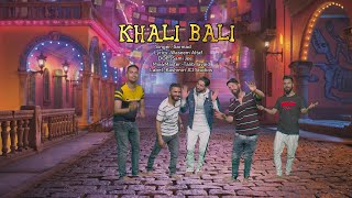 Khali Bali | Singer Sarmad | Funny Song | Lyrics Waseem Altaf | #jogiyakhalibali