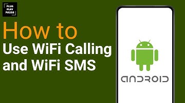 How to use WiFi Calling and WiFi SMS on your Android Phone ?