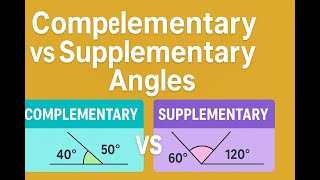 Complementary and Supplementary Angles in Geometry Simply Explained!