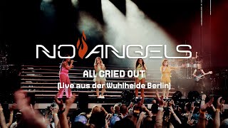 No Angels - All Cried Out (Celebration Tour) (Live aus der Wuhlheide Berlin - 18.06.2022)