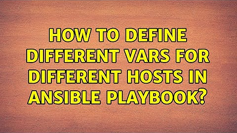 How to define different vars for different hosts in Ansible playbook? (2 Solutions!!)