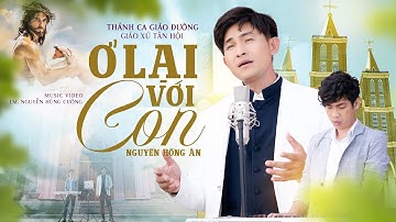 Ở LẠI VỚI CON - NGUYỄN HỒNG ÂN | Nhạc Thánh Ca Giáo Đường #033 - Lm. Nguyễn Hùng Cường (MV 4K)