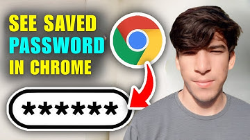 How To See Saved Passwords In Google Chrome
