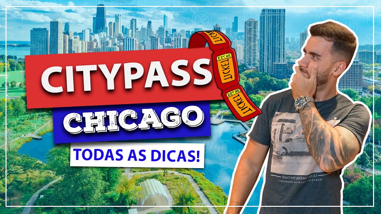 CHICAGO CITYPASS vale a pena? Economize 49% nos ingressos das atrações e pontos turísticos!