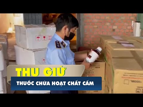 Video Thu giữ hơn 1.600 lít thuốc bảo vệ thực vật chứa hoạt... - youtube