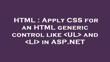 HTML : Apply CSS for an HTML generic control like  UL  and  LI  in ASP.NET