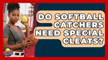 Do Softball Catchers Need Special Cleats? - Softball Basics and Beyond