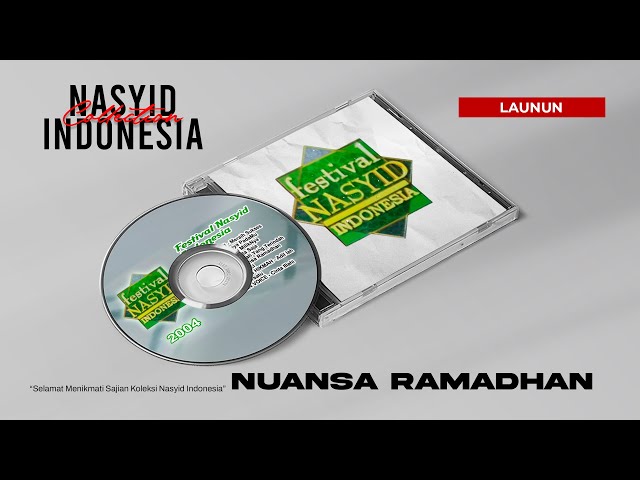 LAUNUN - Nuansa Ramadhan -  Festival Nasyid Indonesia 2004 class=