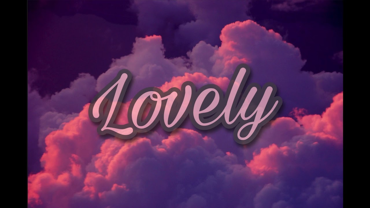 L o v e l y - YouTube