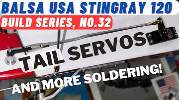 Balsa USA Stingray with DLE-20, RC Plane Build N0 32: Servos, Connecting Rods and  soldering how to.