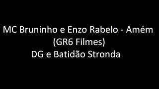 MC Bruninho e Enzo Rabelo - Amém (Letra) ‹ ♫ Mundo Das Letras ♫ ›