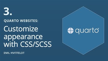 Quarto Websites 3: Customize appearance with CSS/SCSS | Emil Hvitfeldt | Posit