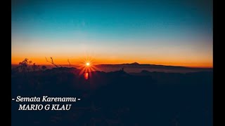 Semata Karenamu - MARIO G KLAU