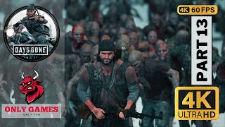 Days Gone Full Walkthrough, Commentary Part 13, Only Games Only Fun, 4k-60FPS