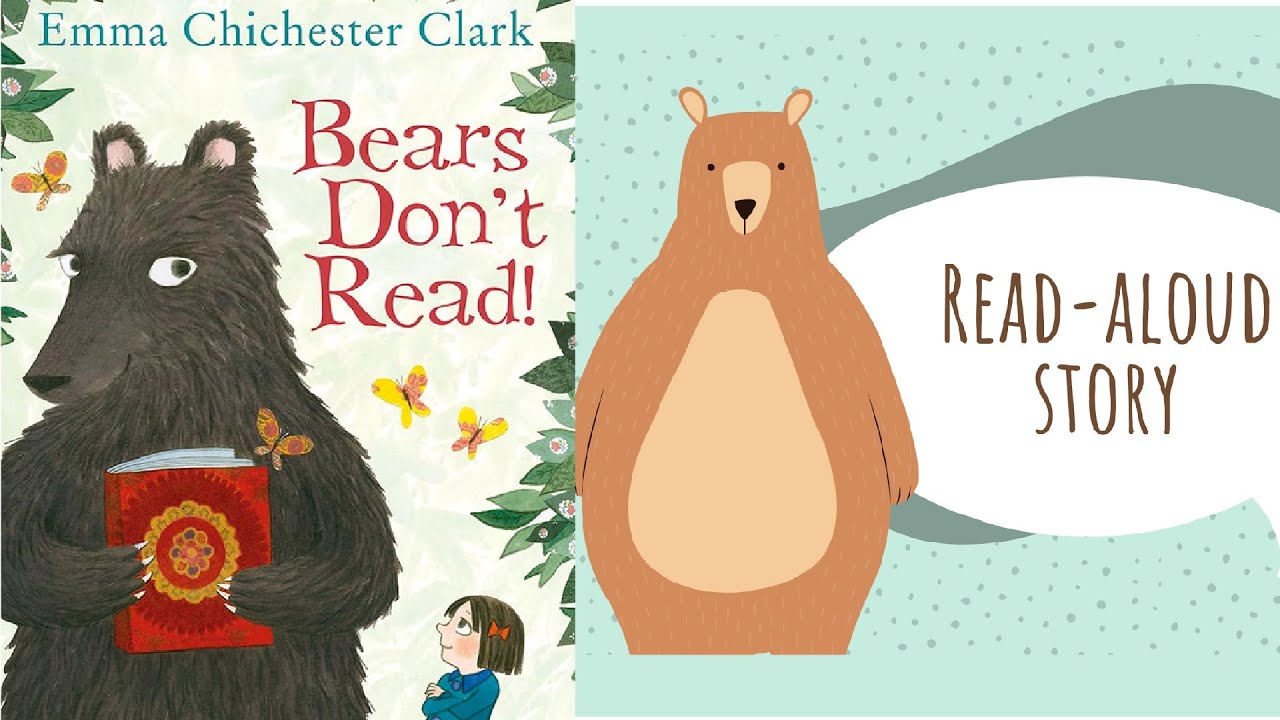 Kids Book Read Aloud: BEAR’S DON’T READ by Emma C. Clark | Bedtime ...