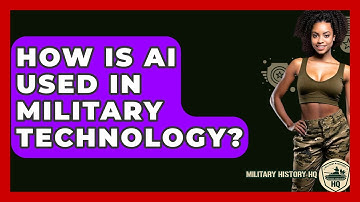 How Is AI Used in Military Technology? - Military History HQ