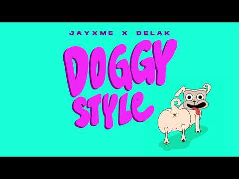 Jayxme x Delak - Doggy Style