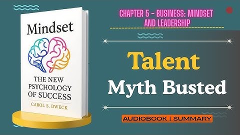 Mindset And Leadership - Chapter 5 | Mindset - The New Psychology of Success | Summary in Hindi