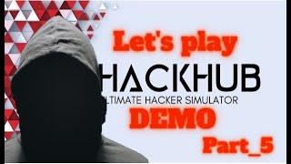 Hackhub Demo - GamePlay(No Talking) - Part 5