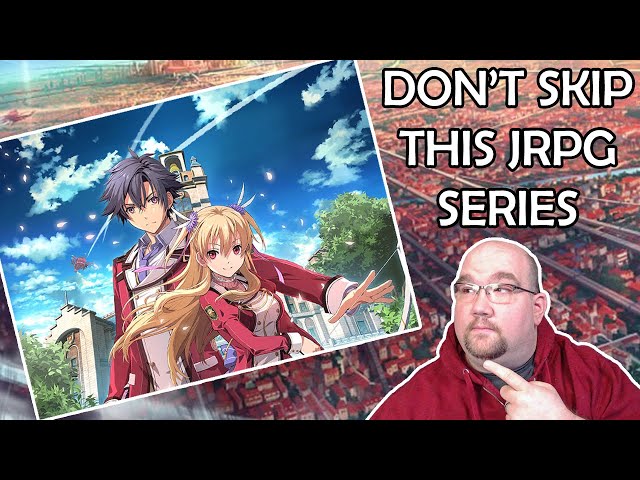 More thoughts on The Legend of Heroes: Trails of Cold Steel I & II | DrLevelUp