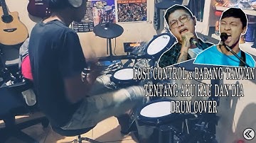 KANGEN BAND - TENTANG AKU KAU DAN DIA (LOST CONTROL x ANDHIKA) DRUM COVER