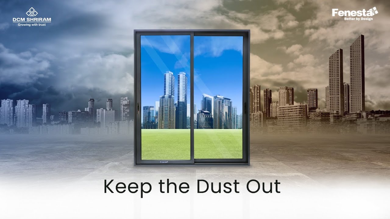 Keep Dust Out with Fenesta Windows & Doors - YouTube