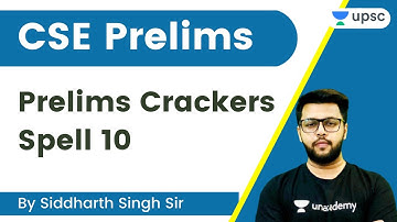 CSE Prelims | Prelims Crackers - Spell 10 | Siddharth Singh | Unacademy UPSC
