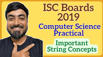 Class XII ISC Computer Science Practical Paper 2019 - Very Important String Concepts