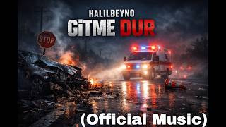 Halilbeyn0 - Gi̇tme Dur 