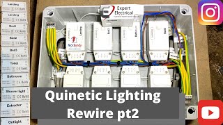 Quinetic lighting Rewire up, Exotic life of an Electrician