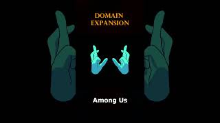 Among Us Jujutsu Kaisen Domain Expansion