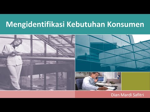 Video: Bagaimana Mengidentifikasi Kebutuhan Pelanggan