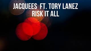 Jacquees - Risk It All ft.Tory Lanez Lyrics (2019)