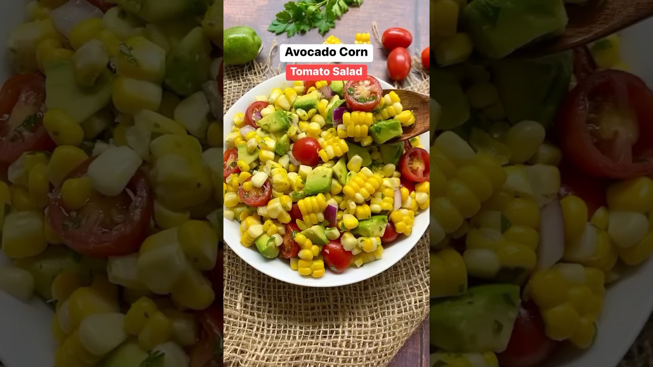 Avocado Corn Tomato Salad 🥑 🌽 🍅