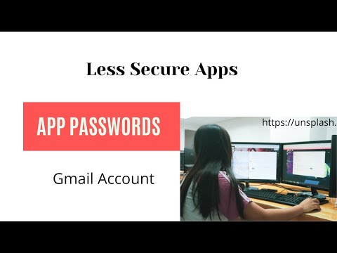 Create App Passwords to use Gmail account for less secure Apps