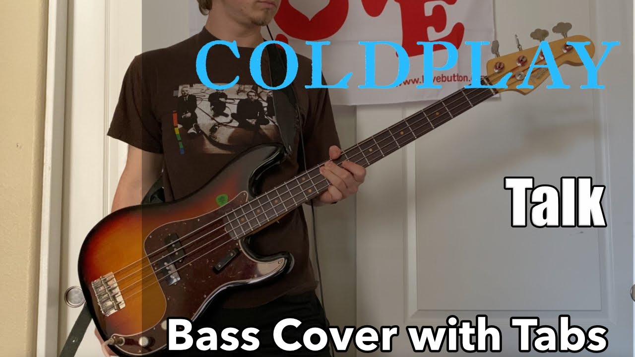 Coldplay Talk (Bass Cover WITH TABS) YouTube