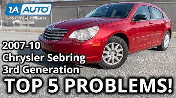 Top 5 Problems 3rd Generation Chrysler Sebring Sedan 2007-10