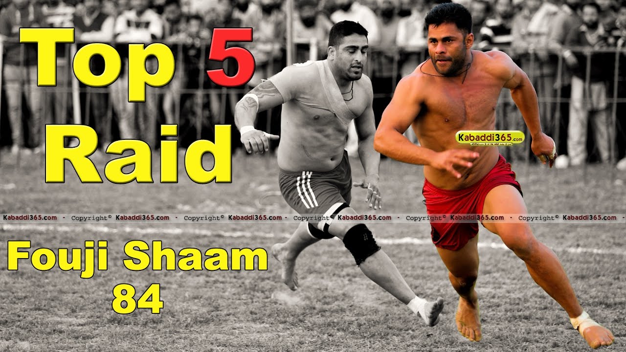 TOP 5 Raid ● FOUJI SHAM 84 ● KABADDI TOURNAMENT ● By Kabaddi365.com
