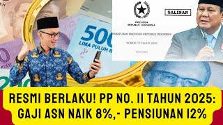 Officially in Effect! Government Regulation No. 11 of 2025: Civil Servant Salaries Increase by 8%...