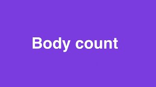 Body count meaning
