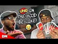 UNO IN THE HOOD BE LIKE FUNNY UNO IN THE HOOD BE LIKE FUNNY