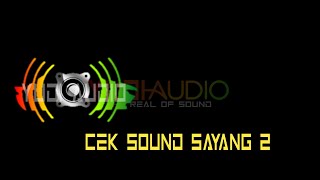 Cek Sound Sayang 2 Official EA Record