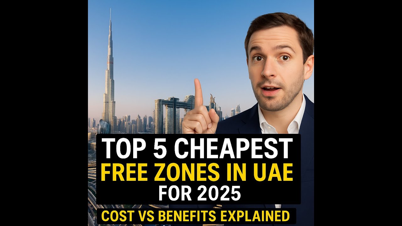 Top 5 Cheapest Free Zones in UAE for 2025 | Cost vs Benefits Explained ...