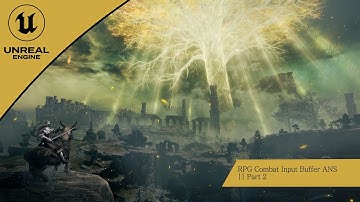Input Buffer ANS ||  UE5 RPG Combat Input Buffering - Part 2
