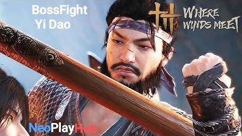 Where Winds Meet | Yi Dao Bossfight (no commentary)