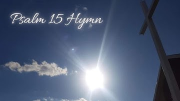 Psalm 15 Song 
