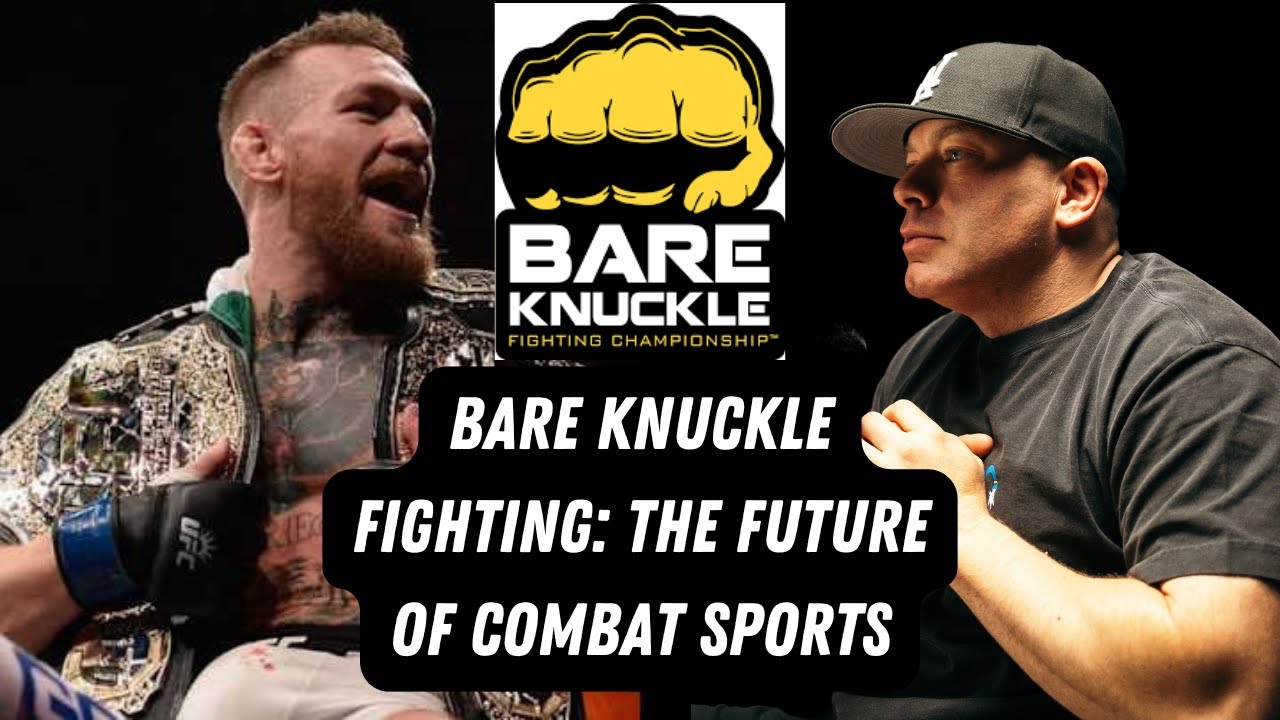 Bare Knuckle Fighting: The Future of Combat Sports 