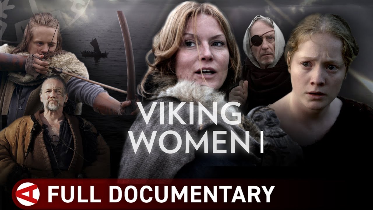 Viking Women: More Than Just Legends! | Part 1 | Viking Documentary